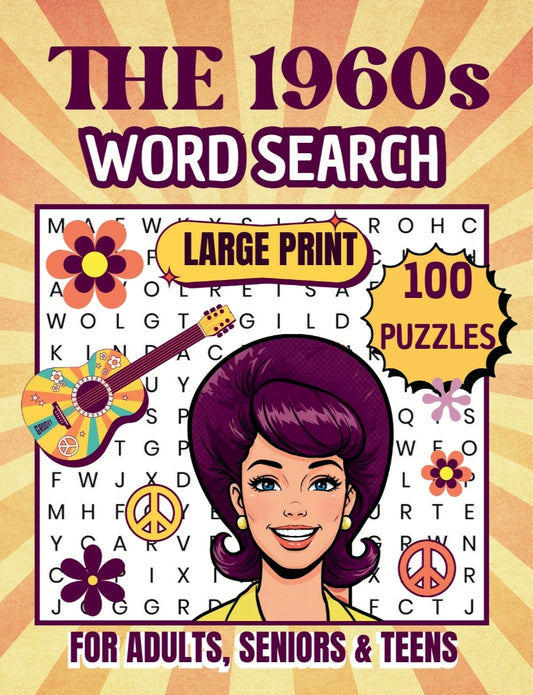 The 1960s Word Search Book – 100 Large Print Puzzles for Adults, Seniors & Teens | Retro 60s Puzzle Book