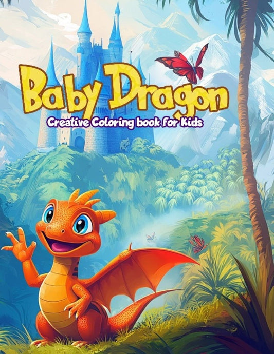 Baby Dragon – A Creative Coloring Book for Kids Full of Magic, Fun & Fantasy
