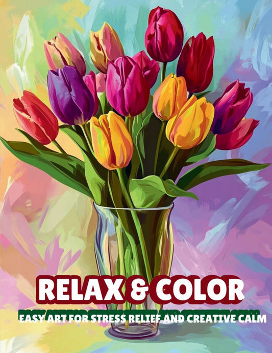 Relax & Color – Easy Art for Stress Relief and Creative Calm | Adult Coloring Book with Soothing Scenes & Floral Designs | 8.5x11 Format