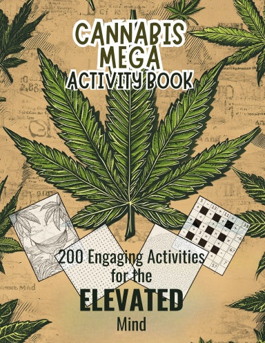 Cannabis Mega Activity Book for Adults: Weed Puzzles, Stoner Coloring Pages, and Weed-Themed Brain Games